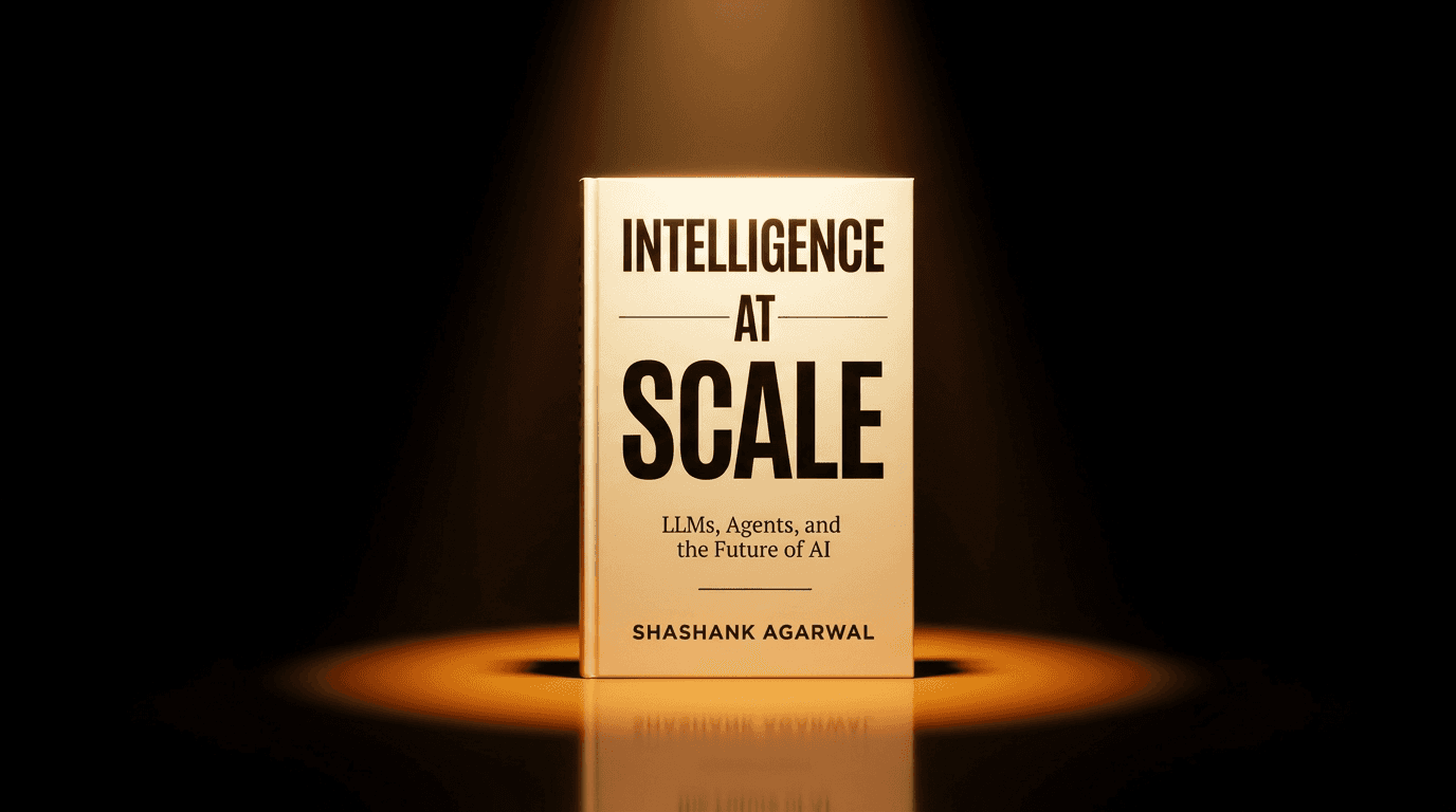 Intelligence at Scale — From how LLMs work to shipping AI in production. One book. The whole story.
